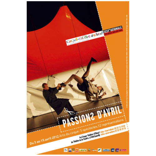 Cirque-Théâtre Elbeuf. Passions d'avril